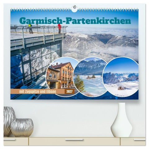 Garmisch-Partenkirchen mit Zugspitze und Eibsee (hochwertiger Premium Wandkalender 2027 DIN A2 quer), Kunstdruck in Hochglanz