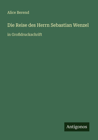 Die Reise des Herrn Sebastian Wenzel