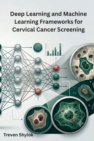 Deep Learning and Machine Learning Frameworks for Cervical Cancer Screening