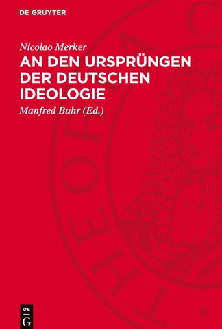 An den Ursprüngen der deutschen Ideologie