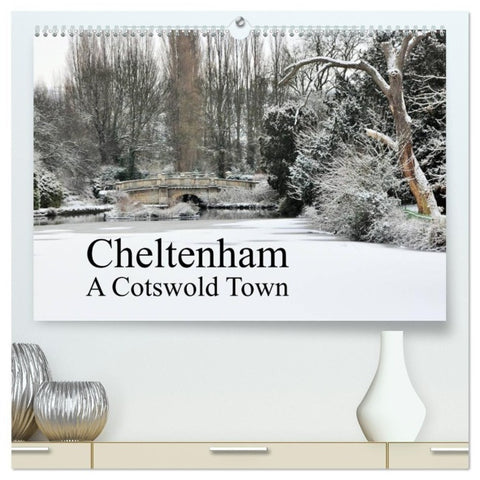 Cheltenham A Cotswold Town (High Quality Premium Wall Calendar 2027 DIN A2 landscape),CALVENDO 12 Month Wall Calendar