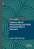 Evidence-Based Policymaking and Public Administration in Denmark