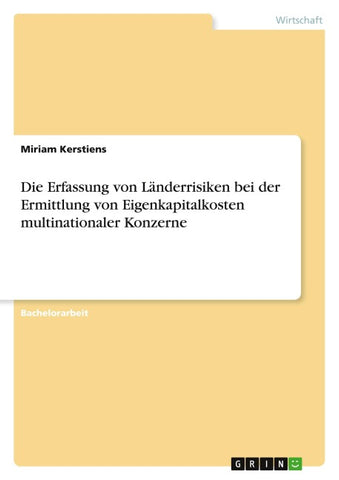Die Erfassung von Länderrisiken bei der Ermittlung von Eigenkapitalkosten multinationaler Konzerne