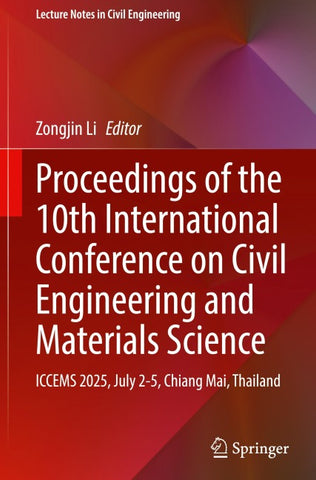 Proceedings of the 10th International Conference on Civil Engineering and Materials Science