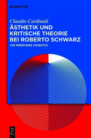Ästhetik und Kritische Theorie bei Roberto Schwarz