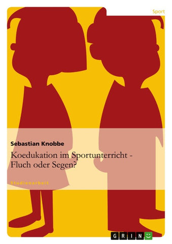 Koedukation im Sportunterricht. Fluch oder Segen?