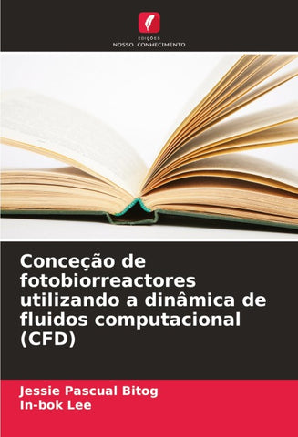Conceção de fotobiorreactores utilizando a dinâmica de fluidos computacional (CFD)