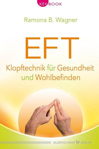 EFT – Klopftechnik für Gesundheit und Wohlbefinden