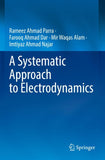 A Systematic Approach to Electrodynamics