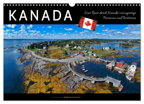 Kanada - eine Reise durch Kanadas einzigartige Provinzen und Territorien (Wandkalender 2027 DIN A3 quer), CALVENDO Monatskalender
