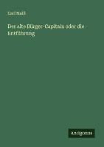 Der alte Bürger-Capitain oder die Entführung
