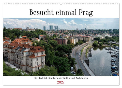 Besucht einmal Prag (Wandkalender 2027 DIN A2 quer), CALVENDO Monatskalender