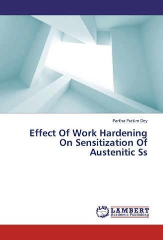 Effect Of Work Hardening On Sensitization Of Austenitic Ss