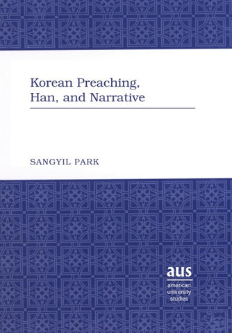 Korean Preaching, Han, and Narrative