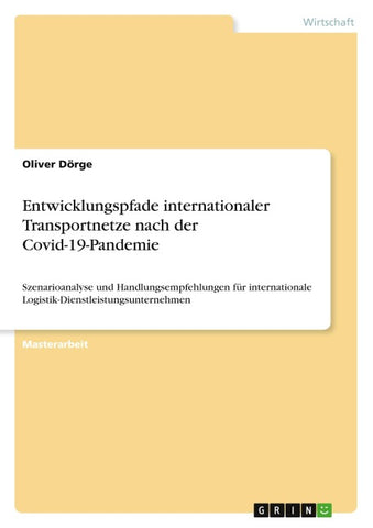 Entwicklungspfade internationaler Transportnetze nach der Covid-19-Pandemie