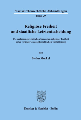 Religiöse Freiheit und staatliche Letztentscheidung.