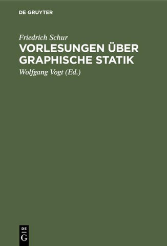 Vorlesungen über graphische Statik
