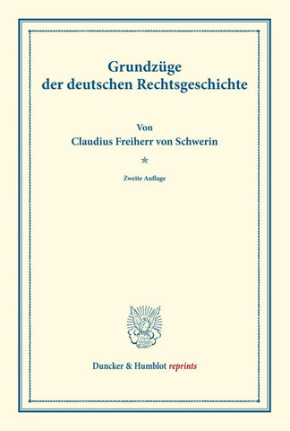 Grundzüge der deutschen Rechtsgeschichte.
