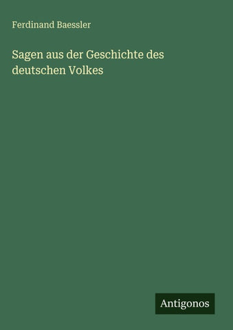 Sagen aus der Geschichte des deutschen Volkes