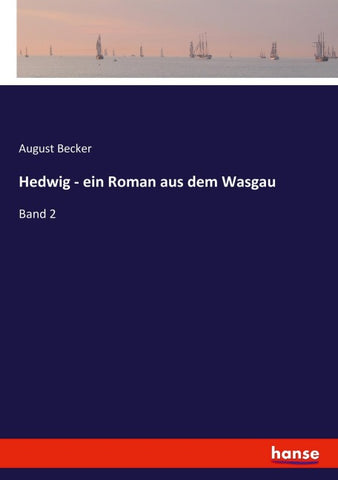 Hedwig - ein Roman aus dem Wasgau