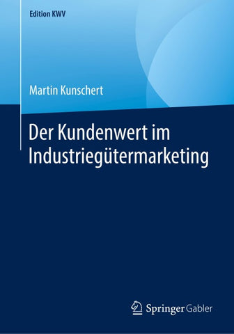 Der Kundenwert im Industriegütermarketing