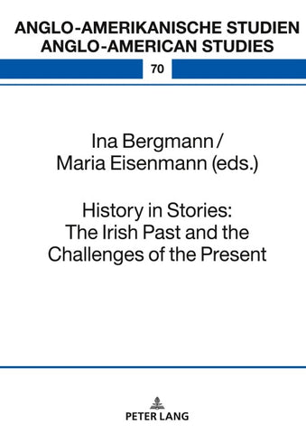 History in Stories: The Irish Past and the Challenges of the Present