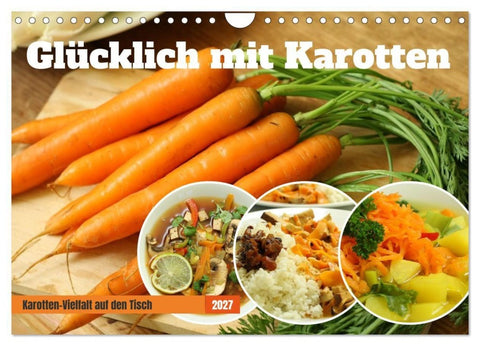 Glücklich mit Karotten (Wandkalender 2027 DIN A4 quer), CALVENDO Monatskalender