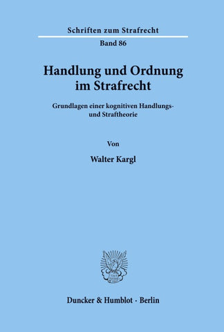Handlung und Ordnung im Strafrecht.
