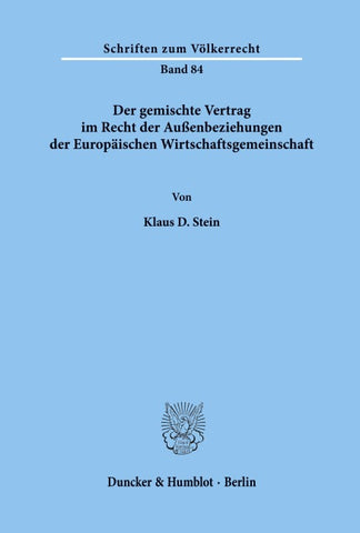 Der gemischte Vertrag im Recht der Außenbeziehungen der Europäischen Wirtschaftsgemeinschaft.