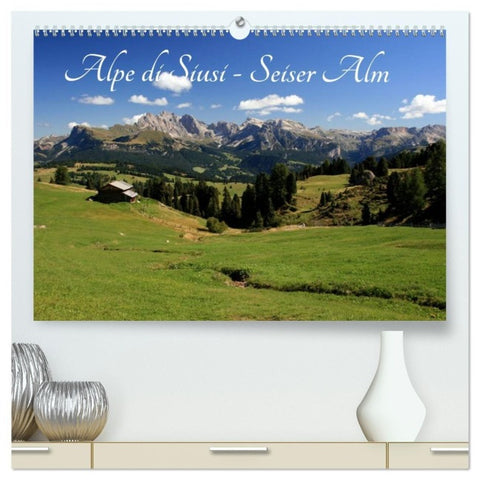 Alpe di Siusi - Seiser Alm (hochwertiger Premium Wandkalender 2027 DIN A2 quer), Kunstdruck in Hochglanz