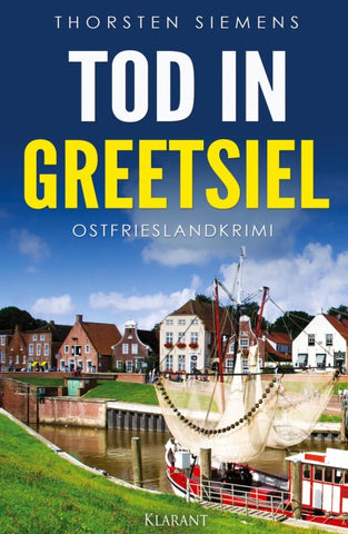 Tod in Greetsiel. Ostfrieslandkrimi