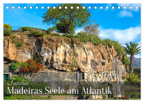 Funchal – Madeiras Seele am Atlantik (Tischkalender 2027 DIN A5 quer), CALVENDO Monatskalender
