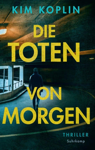 Die Toten von morgen - Thriller (Berliner Schattenwelt 2)