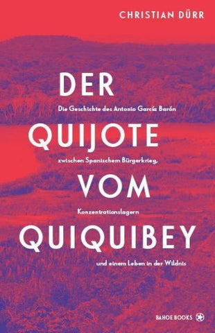 Der Quijote vom Quiquibey