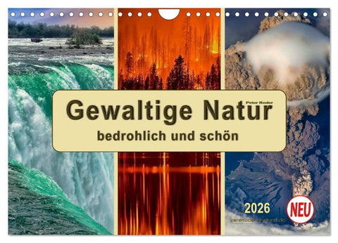 Gewaltige Natur - bedrohlich und schön (Wandkalender 2026 DIN A4 quer), CALVENDO Monatskalender
