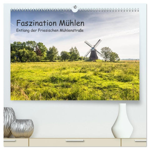 Faszination Windmühlen - Entlang der Ostfriesischen Mühlenstraße (hochwertiger Premium Wandkalender 2027 DIN A2 quer), Kunstdruck in Hochglanz