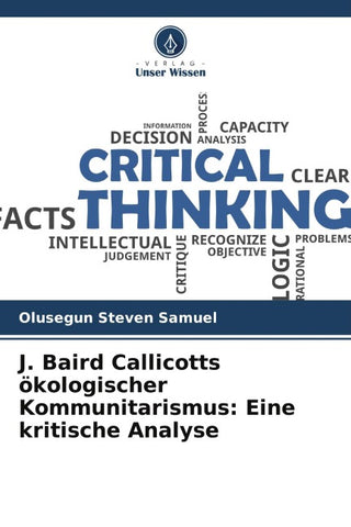 J. Baird Callicotts ökologischer Kommunitarismus: Eine kritische Analyse