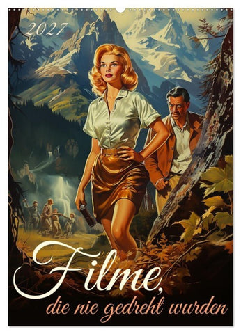 Filme, die nie gedreht wurden (Wandkalender 2027 DIN A2 hoch), CALVENDO Monatskalender