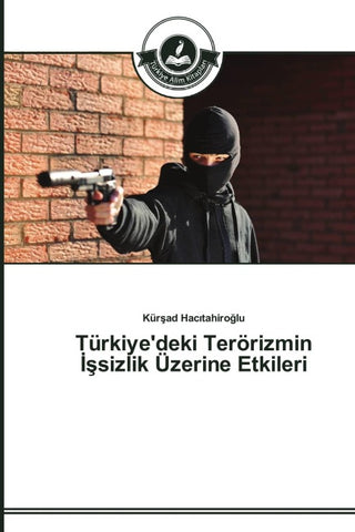 Türkiye'deki Terörizmin ¿¿sizlik Üzerine Etkileri