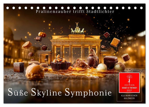 Süße Skyline Symphonie (Tischkalender 2027 DIN A5 quer), CALVENDO Monatskalender