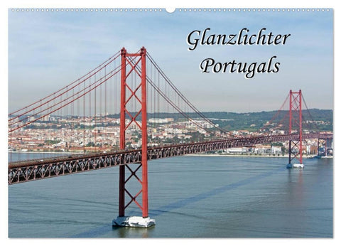 Glanzlichter Portugals (Wandkalender 2027 DIN A2 quer), CALVENDO Monatskalender