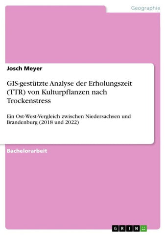GIS-gestützte Analyse der Erholungszeit (TTR) von Kulturpflanzen nach Trockenstress