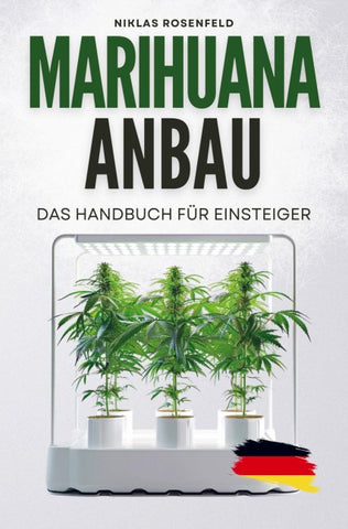 Marihuana Anbau - das Handbuch für Einsteiger