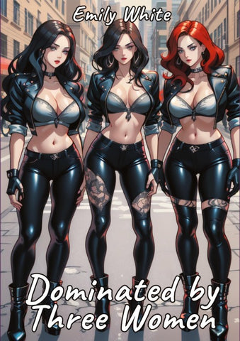 Dominated by Three Women