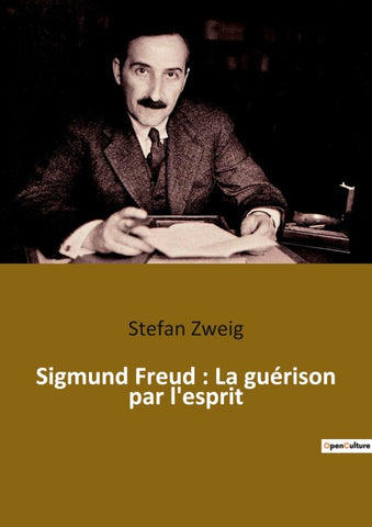 Sigmund Freud : La guérison par l'esprit