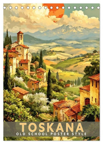 Toskana - Old School Poster Style (Tischkalender 2027 DIN A5 hoch), CALVENDO Monatskalender