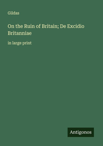 On the Ruin of Britain; De Excidio Britanniae