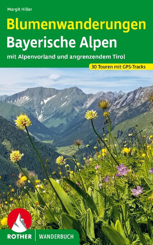 ROTHER Wanderbuch Blumenwanderungen Bayerische Alpen