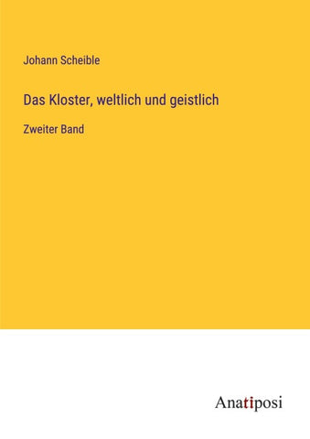 Das Kloster, weltlich und geistlich