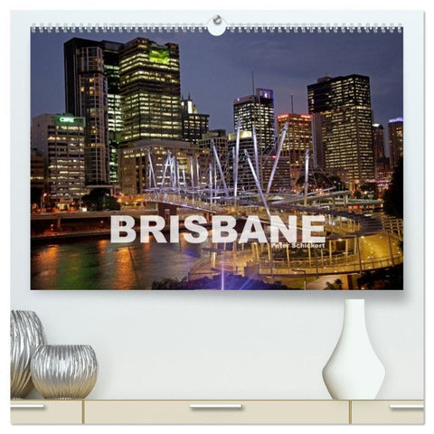 Brisbane (hochwertiger Premium Wandkalender 2026 DIN A2 quer), Kunstdruck in Hochglanz